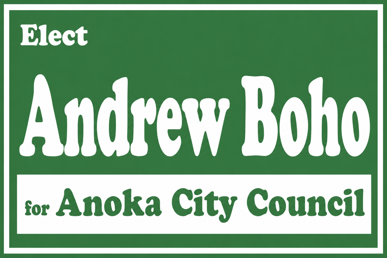 Elect Andrew Boho for Anoka City Council